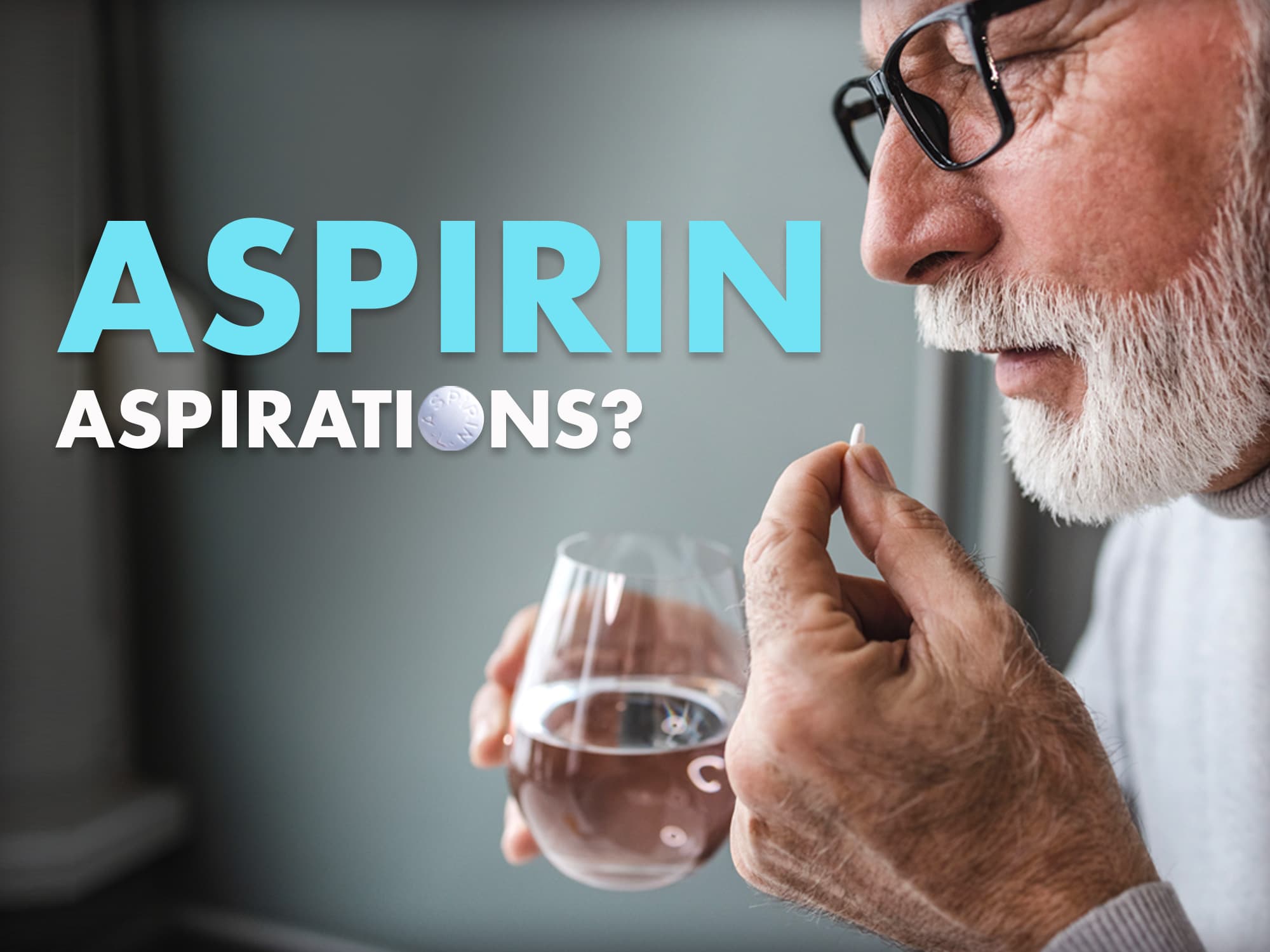 New aspirin guidelines suggest you may need to think twice